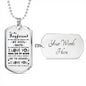 To My Boyfriend, Husband Dog Tag Chain - Meaningful Quote Valentines Gifts Love
