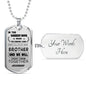 My Brother Dog tag - When the Demon comes - Birthday Gifts For Brother Necklace Luxury