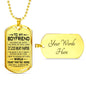 To My Boyfriend Love Girlfriend - Letter to boyfriend Dog Tag Necklace for Men