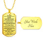 You Are A Gift From Heaven Dog Tag Custom - To My Son Necklace From Dad Father L