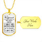 To My Boyfriend, Husband Dog Tag Chain - Meaningful Quote Valentines Gifts Love