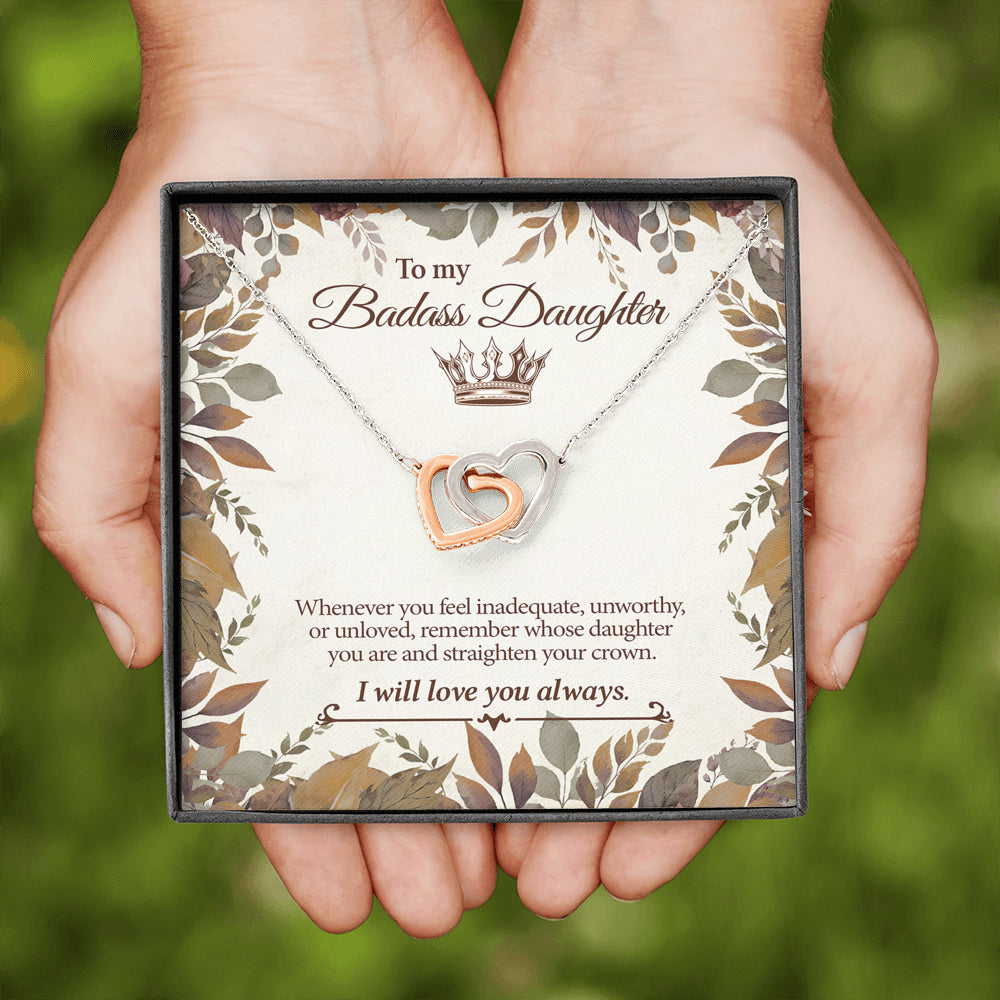 From Dad Mom To My Badass Daughter Whenever Feeling Inadequate Straighten Crown Interlocking Hearts Necklace; Gift for Birthday,Christmas,Valentine's Day,Mother's day,Father's Day,Thanksgiving