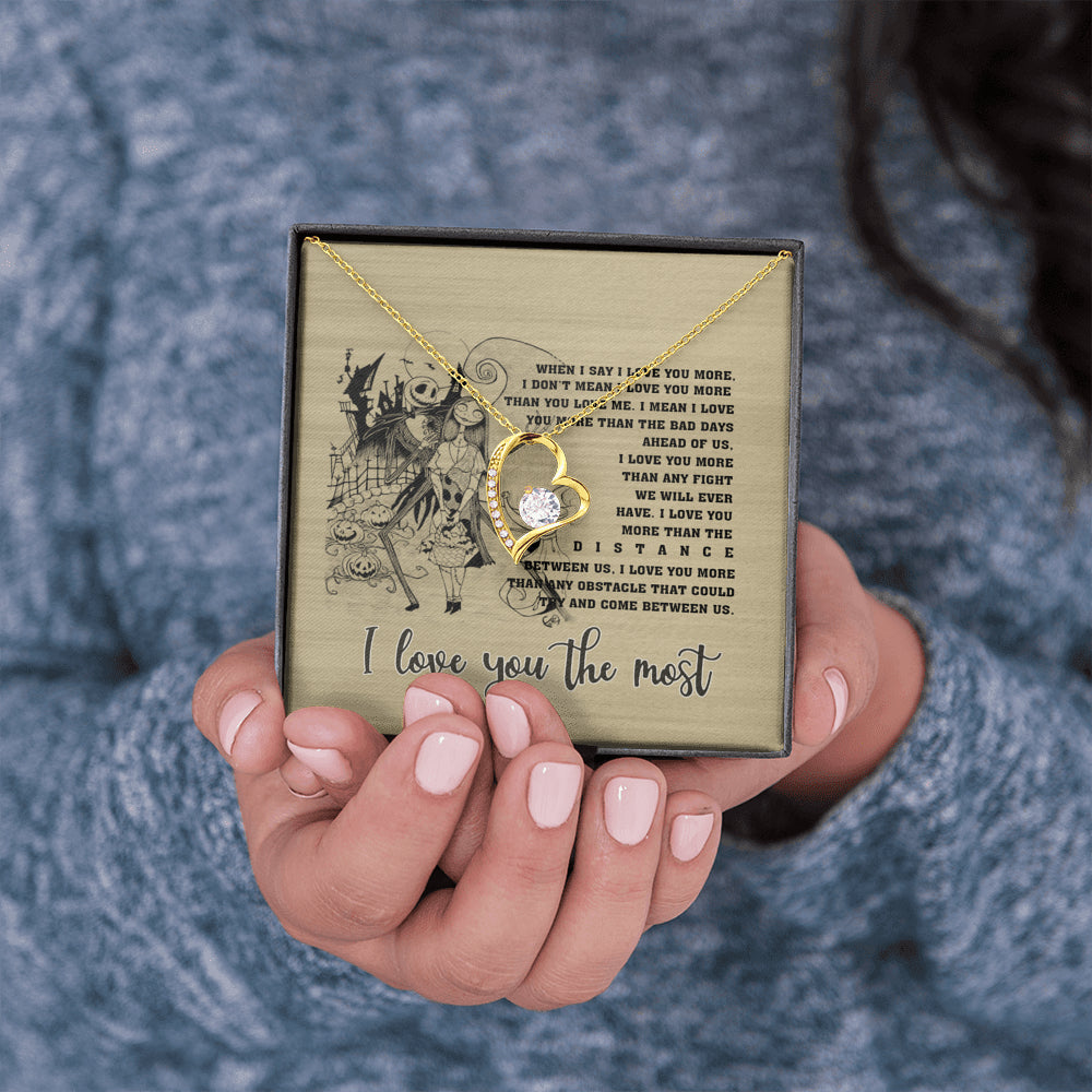 When I Say I Love You More I Love You the Most Forever Love Pendant Necklace – Halloween Jack Skellington Gifts; Gift for Birthday,Christmas,Valentine's Day,Mother's day,Father's Day,Thanksgiving