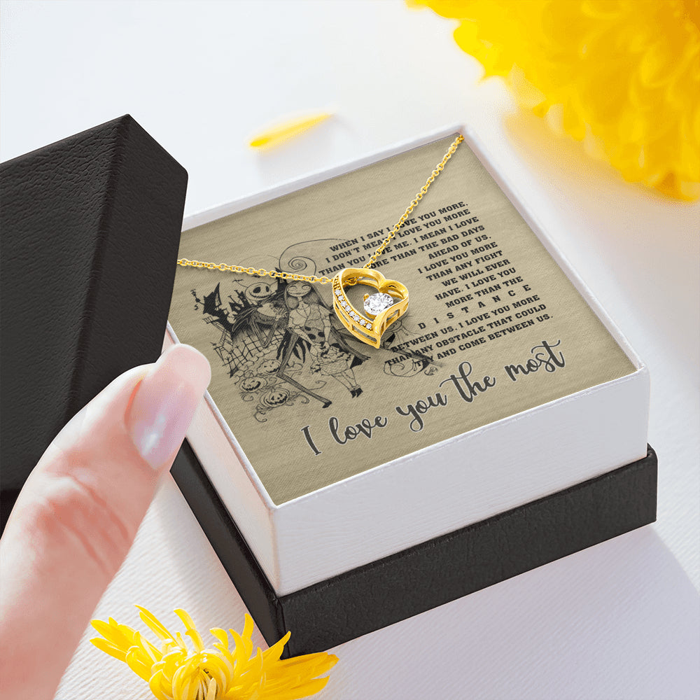When I Say I Love You More I Love You the Most Forever Love Pendant Necklace – Halloween Jack Skellington Gifts; Gift for Birthday,Christmas,Valentine's Day,Mother's day,Father's Day,Thanksgiving