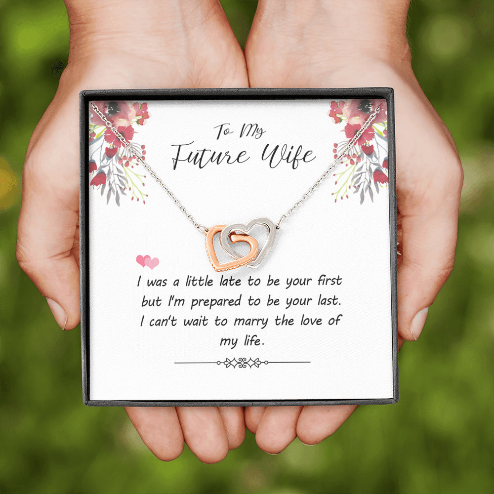 Happy Family Gift to My Future Wife I was A Little Late to Be Your First Necklace Interlocking Heart