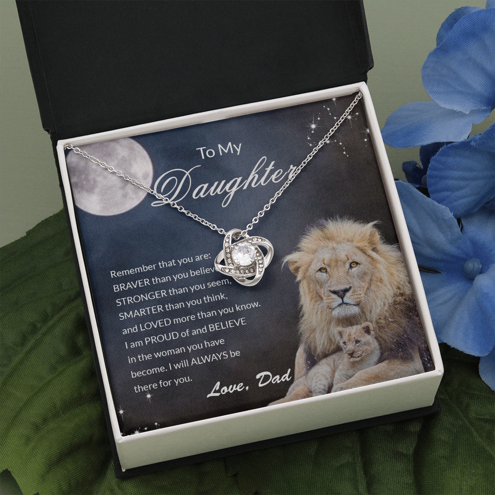 to my daughter necklace from dad, you are braver stronger smarter than you thing the love knot necklace
